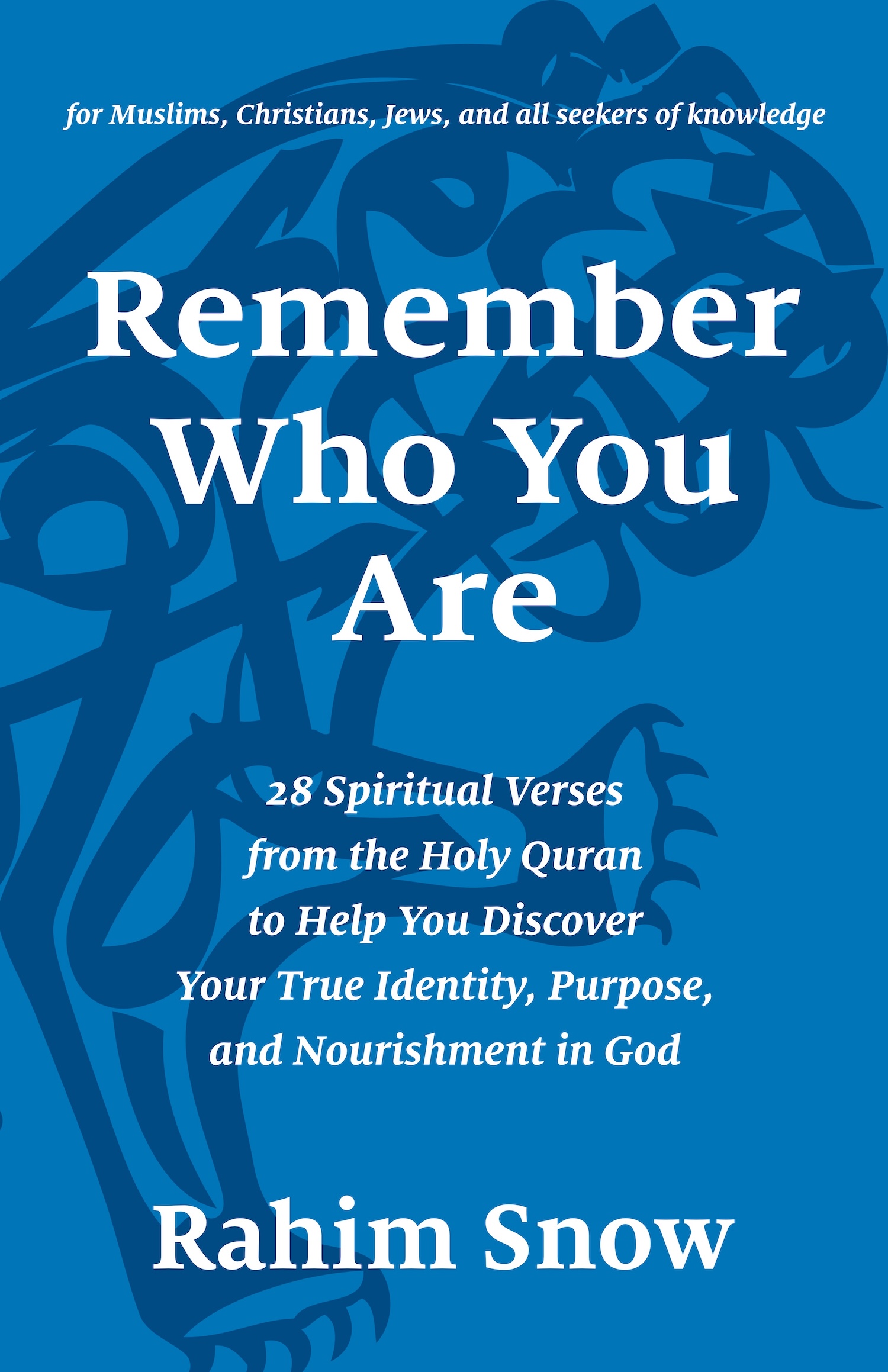 Cover of Remember Who You Are by Rahim Snow, featuring 28 spiritual verses from the Holy Quran